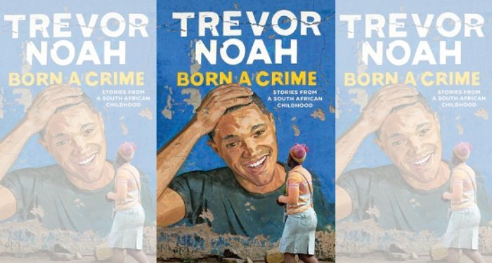Book cover of Born a Crime by Trevor Noah