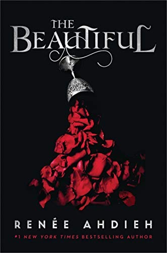 Book cover of The Beautiful by Renée Ahdieh