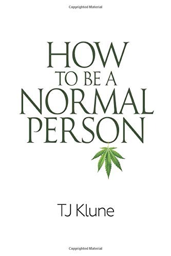 Book cover of How to be a Normal Person by TJ Klune
