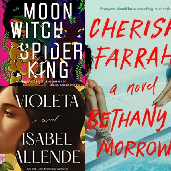 Collage of three book covers: Moon Witch Spider King by Marlon James, Cherish Farrah by Bethany Morrow, and Violeta by Isabel Allende