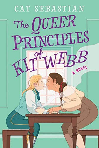 Book cover of The Queer Principles of Kit Webb by Cat Sebastian