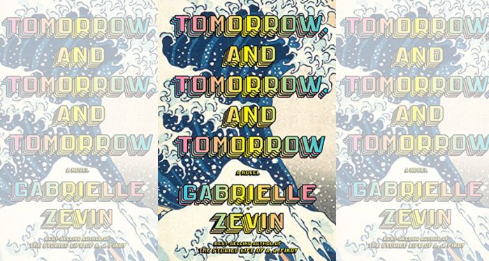 Book cover of Tomorrow and Tomorrow and Tomorrow by Gabrielle Zevin