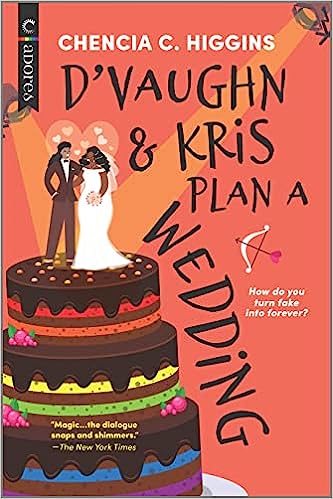 Book cover of D'Vaughn & Kris Plan a Wedding by Chencia C. Higgins