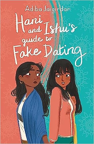 Book cover of Hani and Ishu's Guide to Fake Dating by Adiba Jaigirdar 